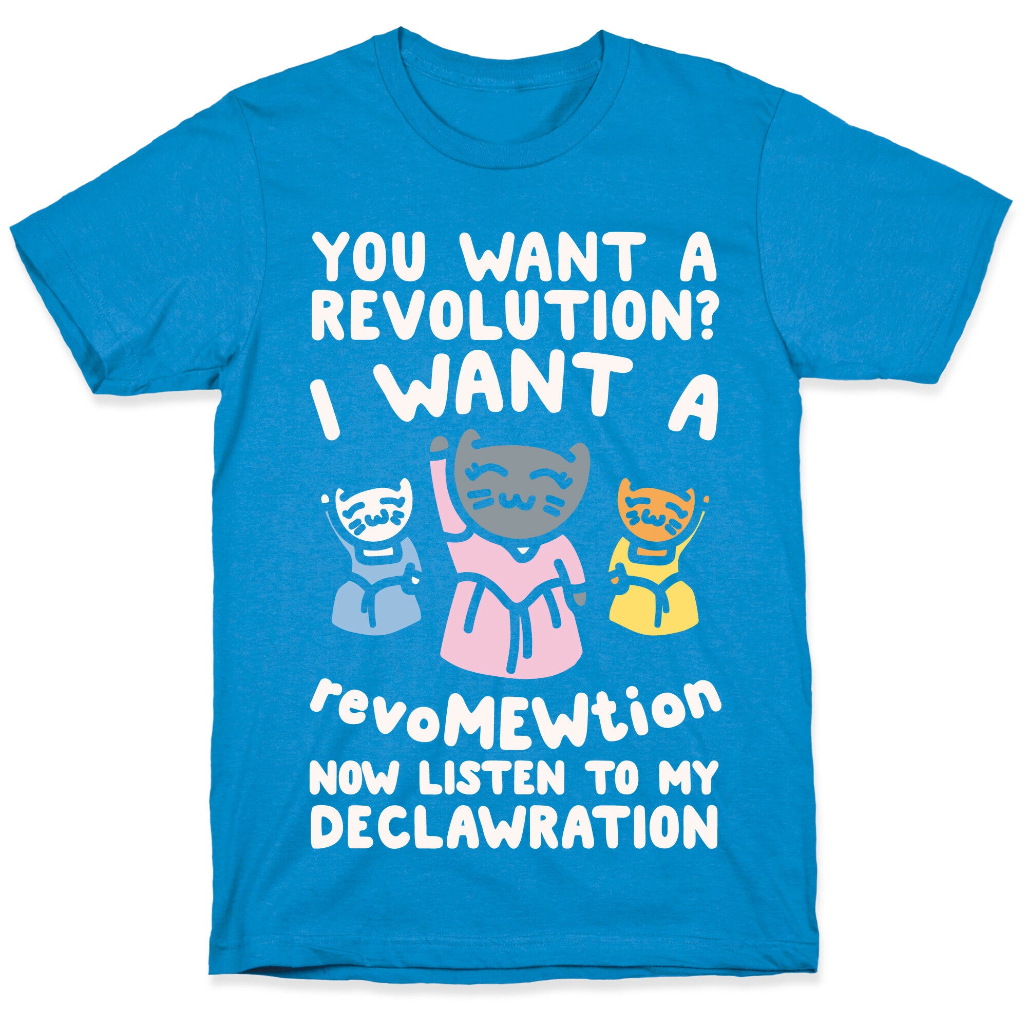 I Want A Revomewtion Parody White Print T-Shirt